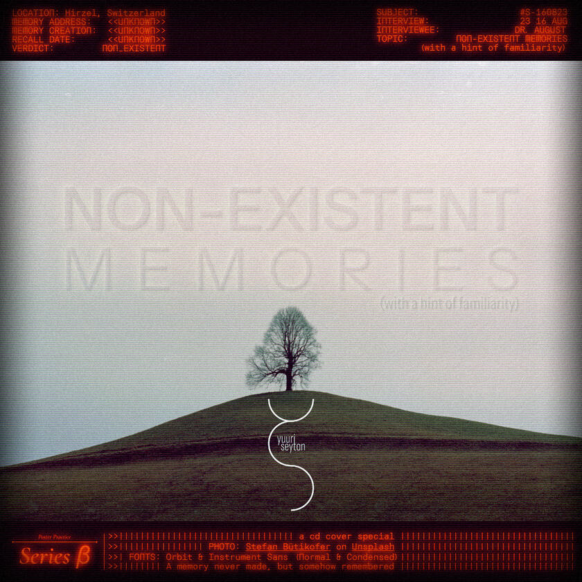 VIII: Non-Existent Memories (with a Hint of Familiarity)